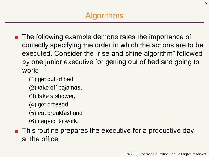 5 Algorithms ■ The following example demonstrates the importance of correctly specifying the order