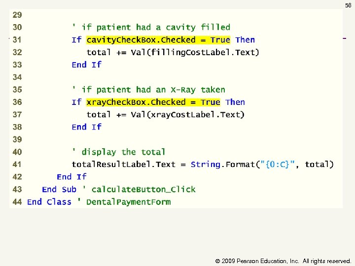 56 2009 Pearson Education, Inc. All rights reserved. 