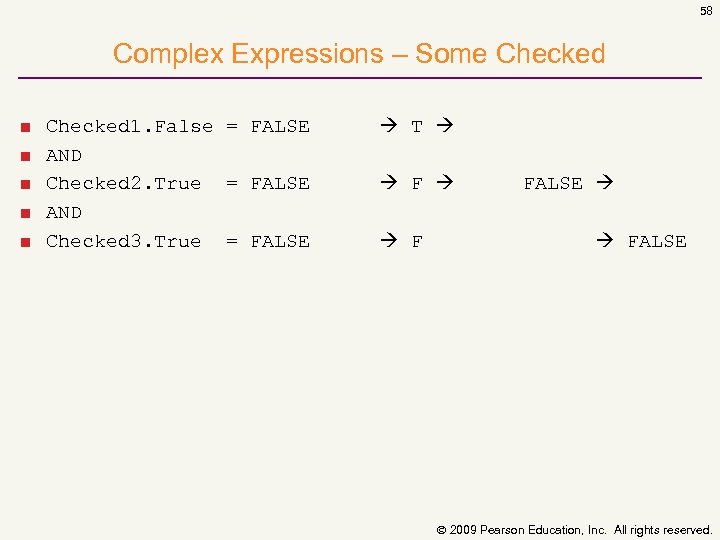 58 Complex Expressions – Some Checked ■ ■ ■ Checked 1. False = FALSE