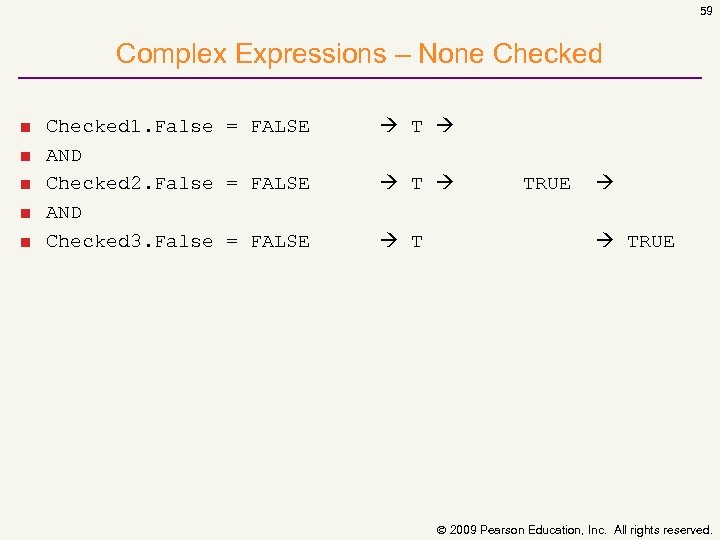 59 Complex Expressions – None Checked ■ ■ ■ Checked 1. False = FALSE