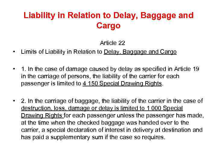 Liability in Relation to Delay, Baggage and Cargo Article 22 • Limits of Liability