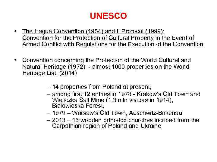 UNESCO • The Hague Convention (1954) and II Protocol (1999): Convention for the Protection