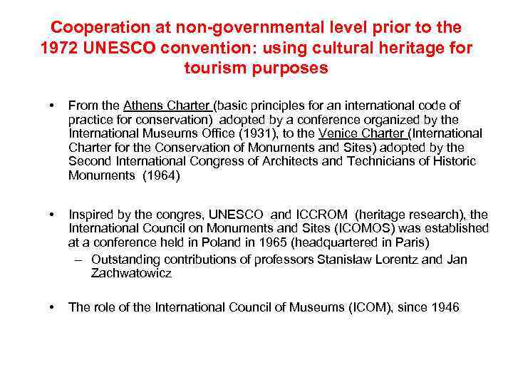 Cooperation at non-governmental level prior to the 1972 UNESCO convention: using cultural heritage for