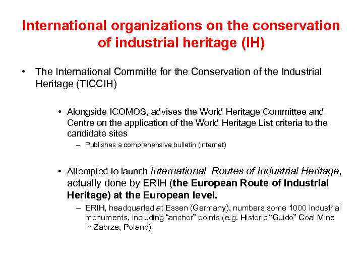 International organizations on the conservation of industrial heritage (IH) • The International Committe for