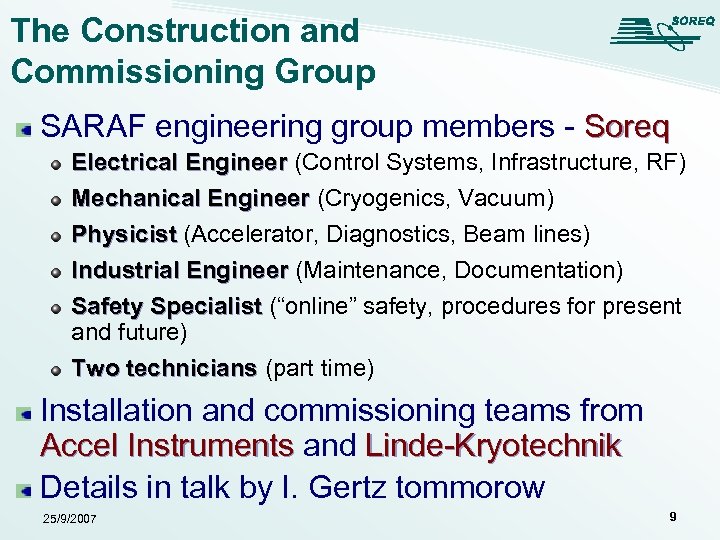 The Construction and Commissioning Group SARAF engineering group members - Soreq Electrical Engineer (Control