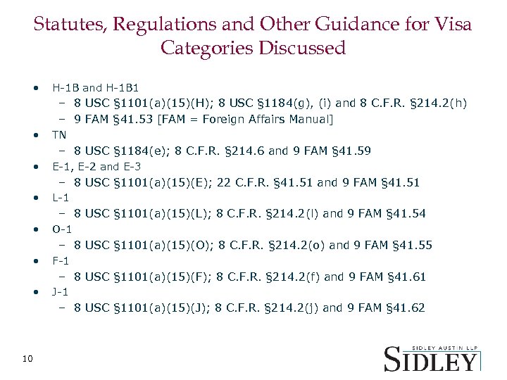 Statutes, Regulations and Other Guidance for Visa Categories Discussed • H-1 B and H-1