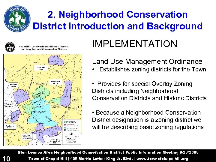 2. Neighborhood Conservation District Introduction and Background IMPLEMENTATION Land Use Management Ordinance • Establishes