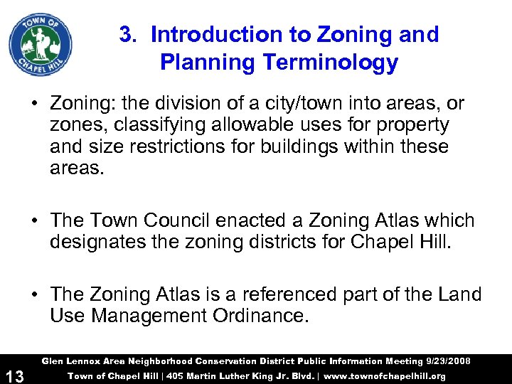 3. Introduction to Zoning and Planning Terminology • Zoning: the division of a city/town