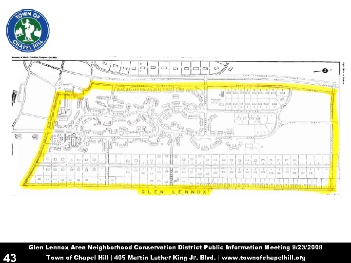 Glen Lennox Area Neighborhood Conservation District Public Information Meeting 9/23/2008 43 Town of Chapel