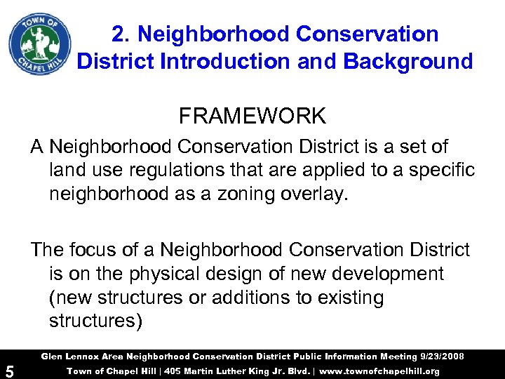 2. Neighborhood Conservation District Introduction and Background FRAMEWORK A Neighborhood Conservation District is a