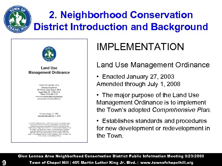 2. Neighborhood Conservation District Introduction and Background IMPLEMENTATION Land Use Management Ordinance • Enacted