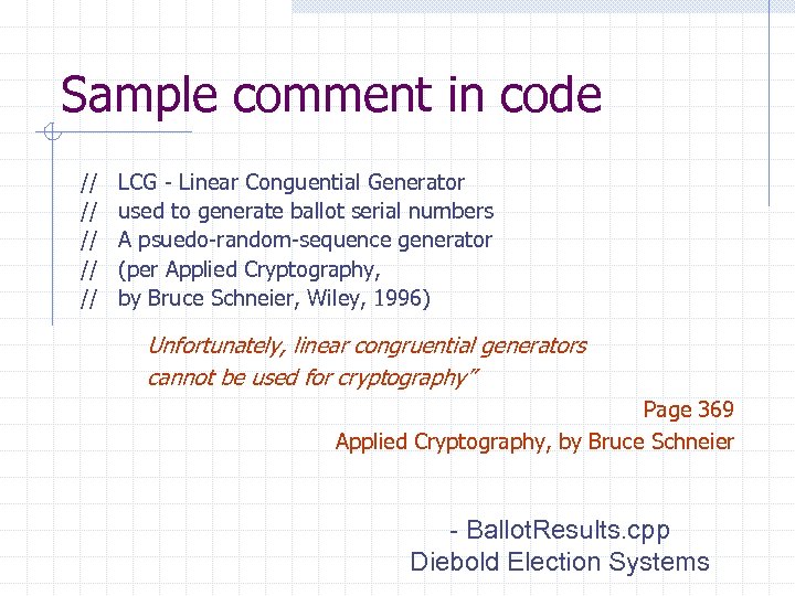 Sample comment in code // // // LCG - Linear Conguential Generator used to