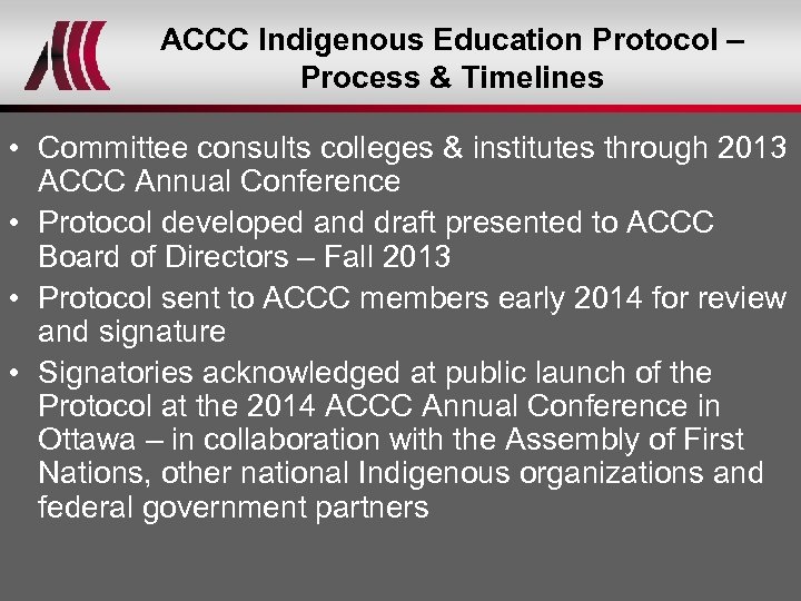 ACCC Indigenous Education Protocol – Process & Timelines • Committee consults colleges & institutes