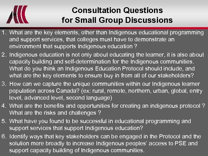 Consultation Questions for Small Group Discussions 1. What are the key elements, other than