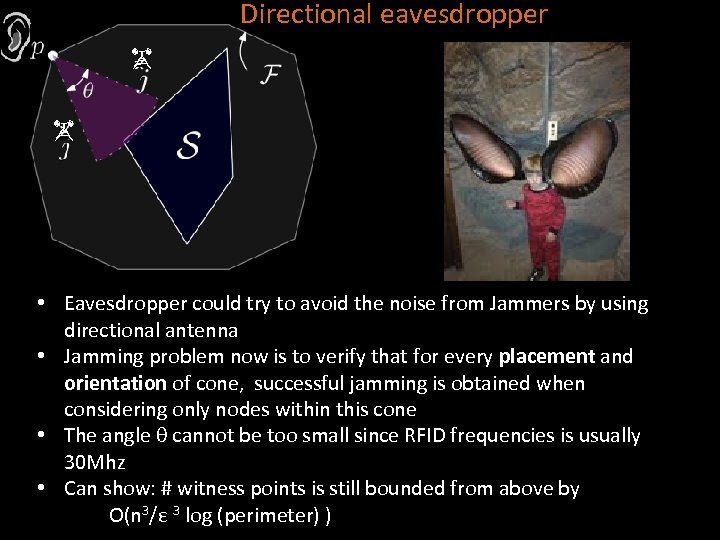 Directional eavesdropper • Eavesdropper could try to avoid the noise from Jammers by using