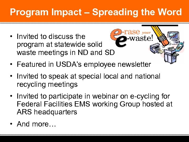 Program Impact – Spreading the Word • Invited to discuss the program at statewide