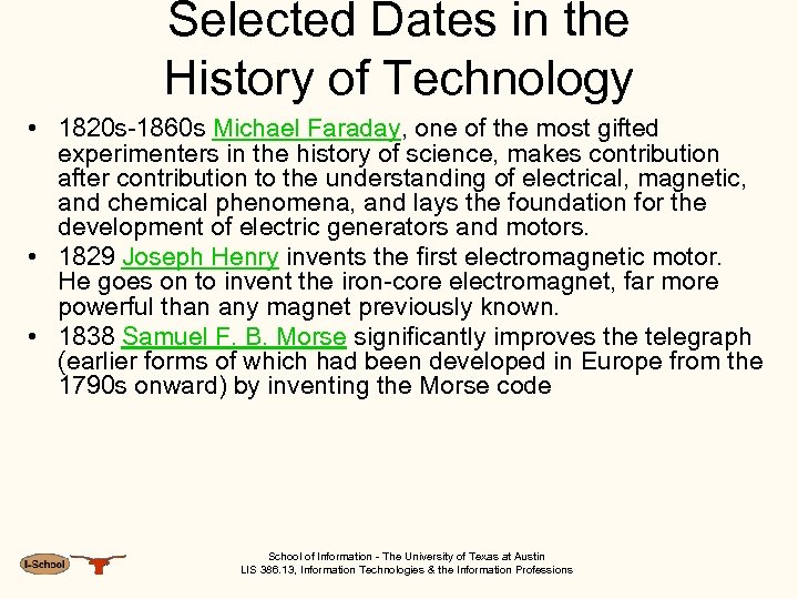 Selected Dates in the History of Technology • 1820 s-1860 s Michael Faraday, one