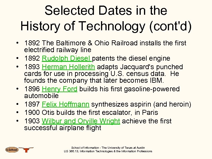 Selected Dates in the History of Technology (cont'd) • 1892 The Baltimore & Ohio