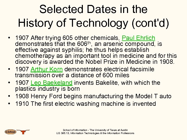 Selected Dates in the History of Technology (cont'd) • 1907 After trying 605 other