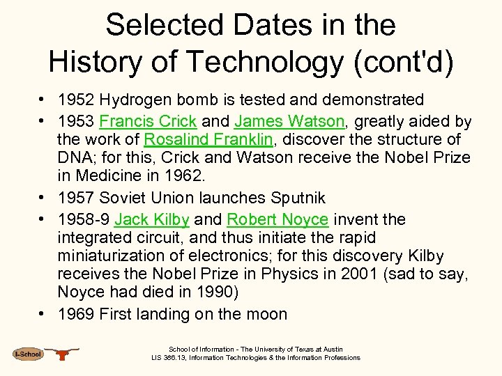 Selected Dates in the History of Technology (cont'd) • 1952 Hydrogen bomb is tested