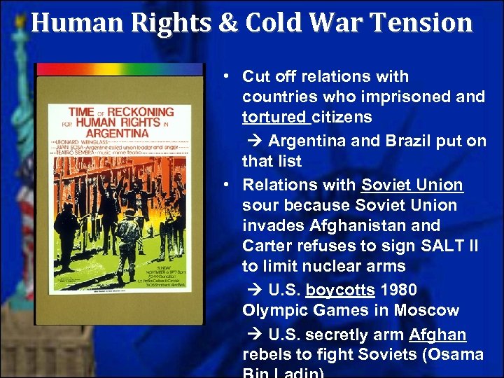 Human Rights & Cold War Tension • Cut off relations with countries who imprisoned