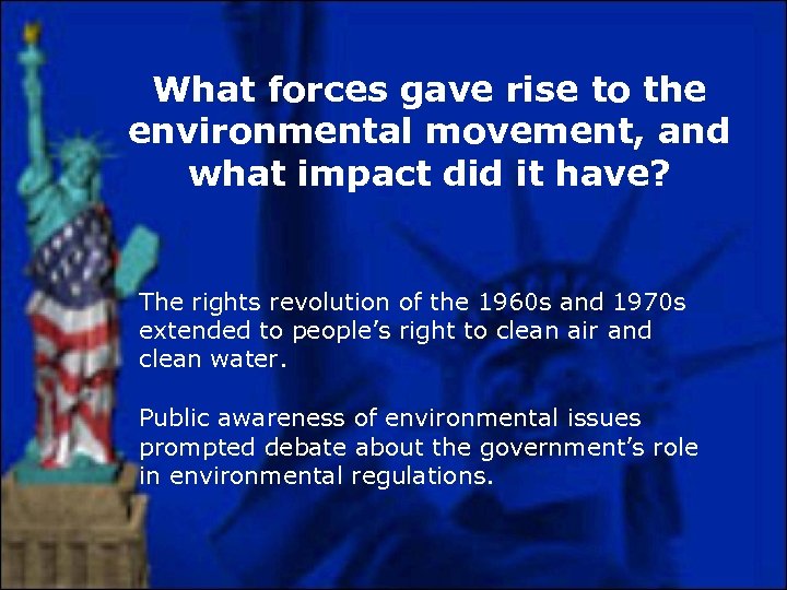 What forces gave rise to the environmental movement, and what impact did it have?