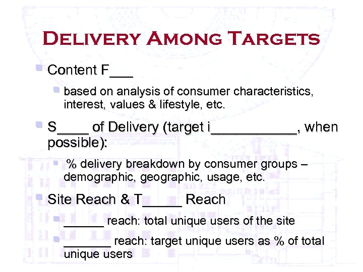 Delivery Among Targets § Content F___ § based on analysis of consumer characteristics, interest,