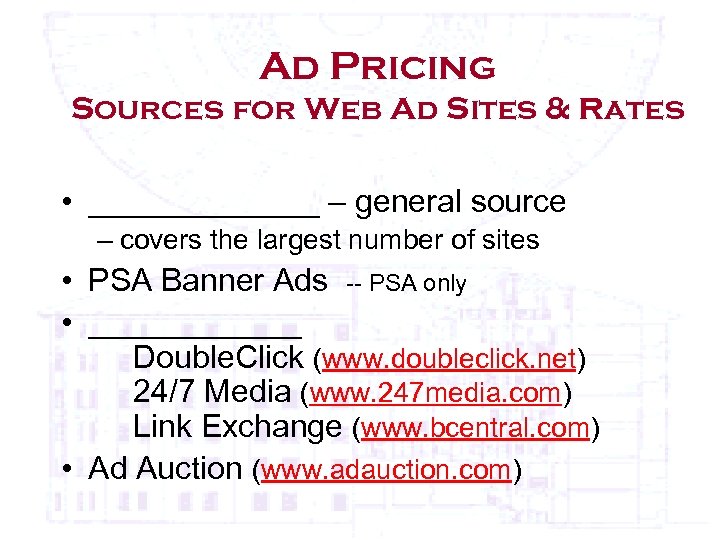 Ad Pricing Sources for Web Ad Sites & Rates • _______ – general source