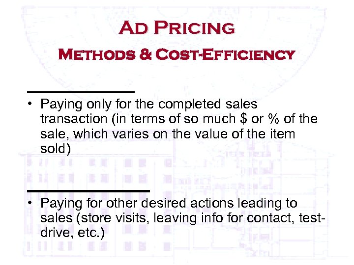 Ad Pricing Methods & Cost-Efficiency _______ • Paying only for the completed sales transaction