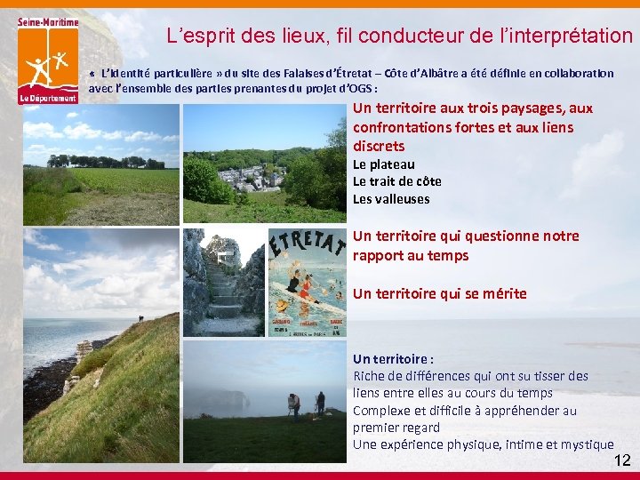 L’esprit des lieux, fil conducteur de l’interprétation « L’identité particulière » du site des