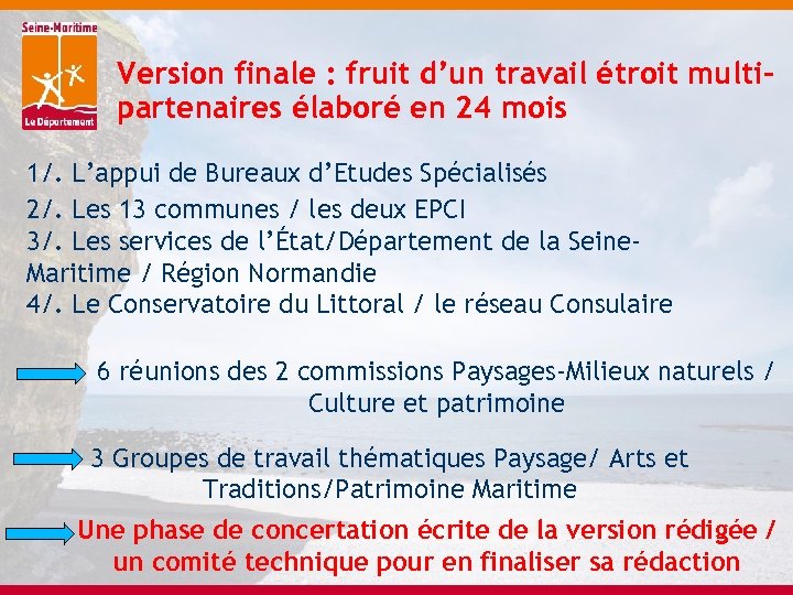 Version finale : fruit d’un travail étroit multipartenaires élaboré en 24 mois 1/. L’appui