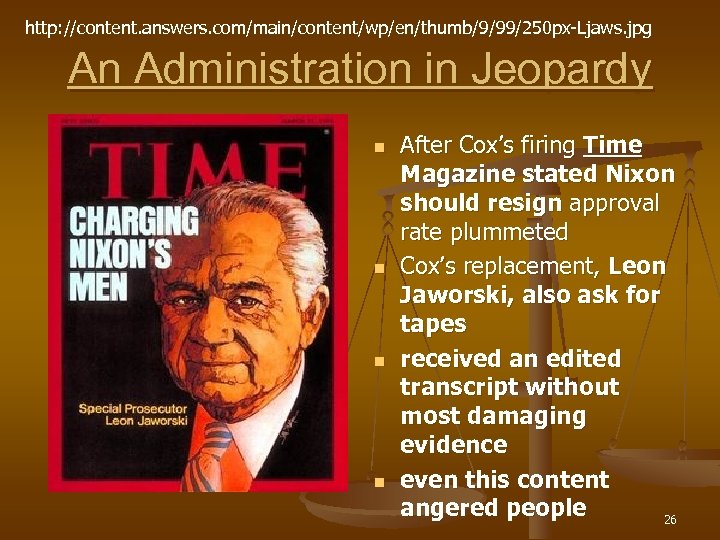 http: //content. answers. com/main/content/wp/en/thumb/9/99/250 px-Ljaws. jpg An Administration in Jeopardy n n After Cox’s