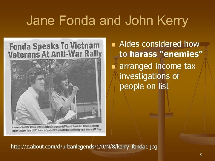 Jane Fonda and John Kerry n n Aides considered how to harass “enemies” arranged