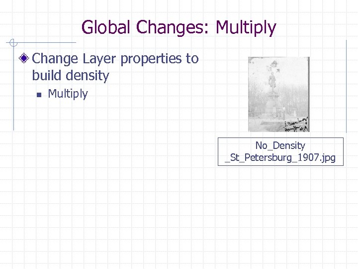 Global Changes: Multiply Change Layer properties to build density n Multiply No_Density _St_Petersburg_1907. jpg