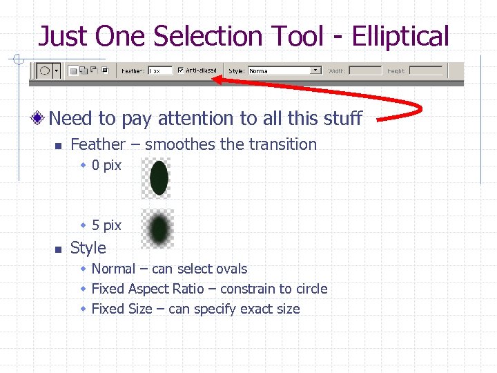 Just One Selection Tool - Elliptical Need to pay attention to all this stuff