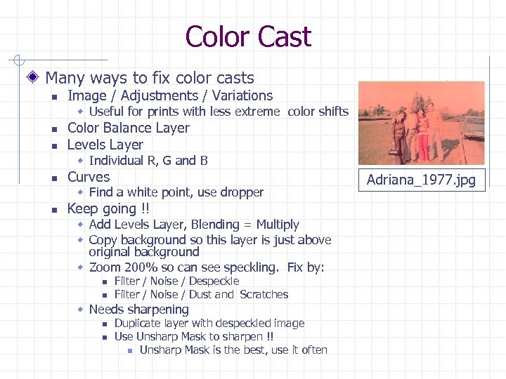 Color Cast Many ways to fix color casts n Image / Adjustments / Variations