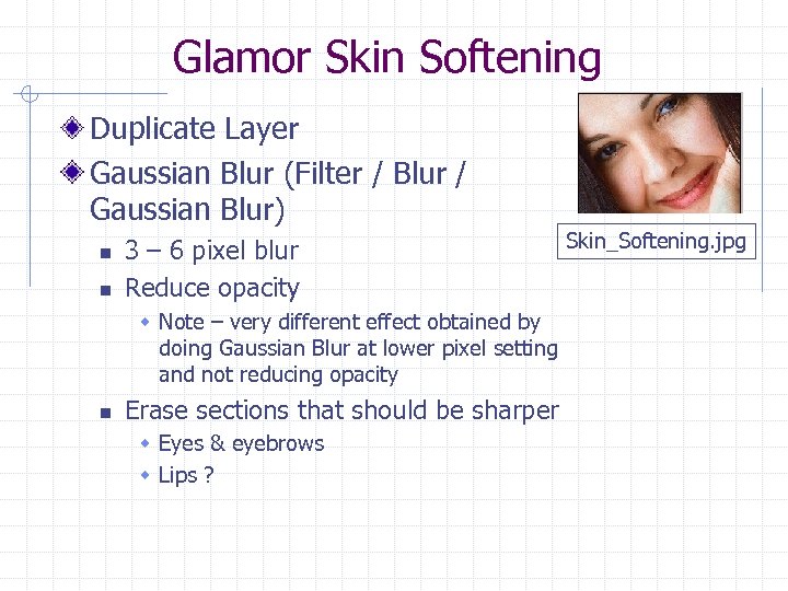 Glamor Skin Softening Duplicate Layer Gaussian Blur (Filter / Blur / Gaussian Blur) n