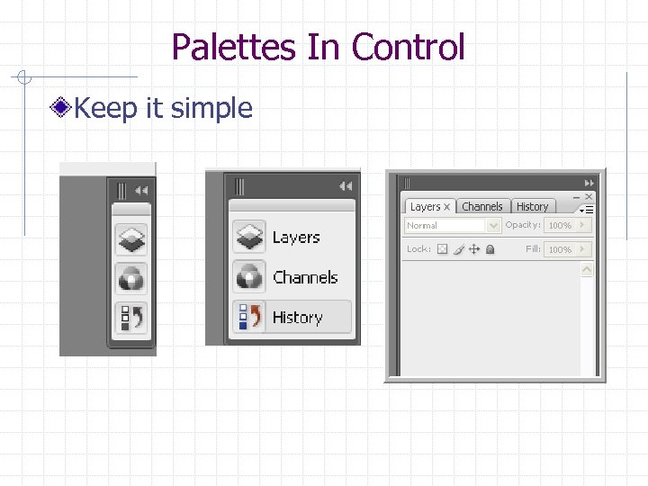 Palettes In Control Keep it simple 
