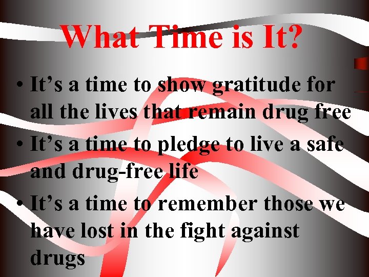 What Time is It? • It’s a time to show gratitude for all the