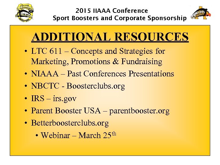 2015 IIAAA Conference Sport Boosters and Corporate Sponsorship ADDITIONAL RESOURCES • LTC 611 –