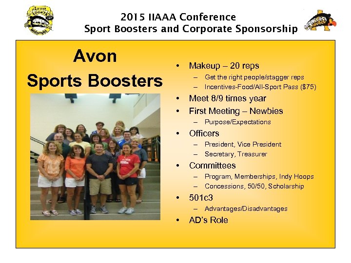 2015 IIAAA Conference Sport Boosters and Corporate Sponsorship Avon Sports Boosters • Makeup –