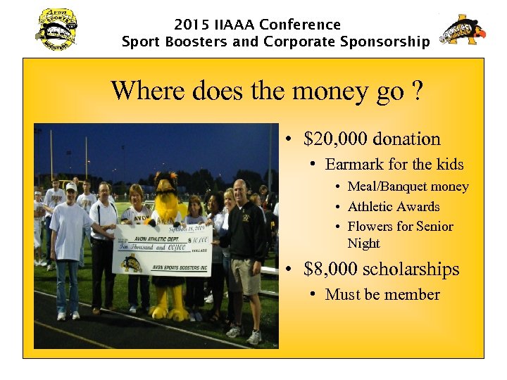 2015 IIAAA Conference Sport Boosters and Corporate Sponsorship Where does the money go ?