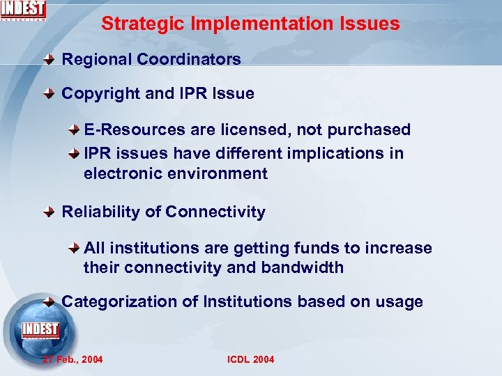 Strategic Implementation Issues Regional Coordinators Copyright and IPR Issue E-Resources are licensed, not purchased