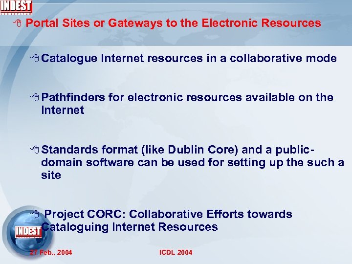 8 Portal Sites or Gateways to the Electronic Resources 8 Catalogue Internet resources in