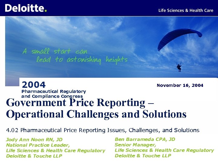 2004 November 16, 2004 Pharmaceutical Regulatory and Compliance Congress Government Price Reporting – Operational