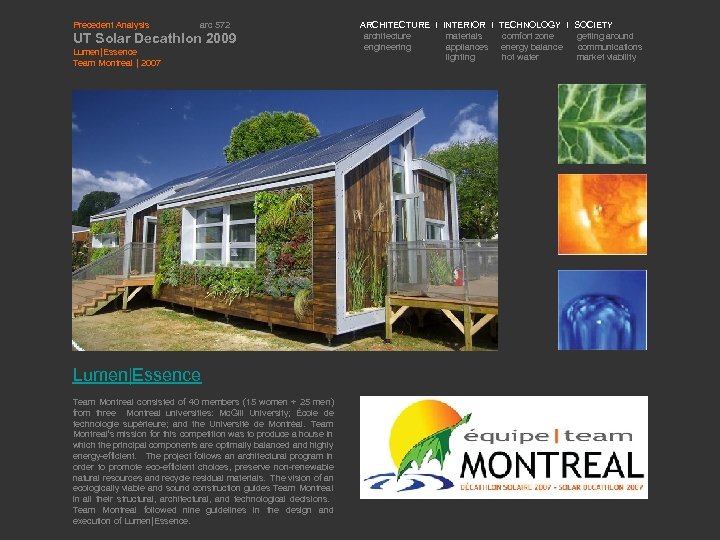 Precedent Analysis arc 572 UT Solar Decathlon 2009 Lumen|Essence Team Montreal | 2007 Lumen|Essence