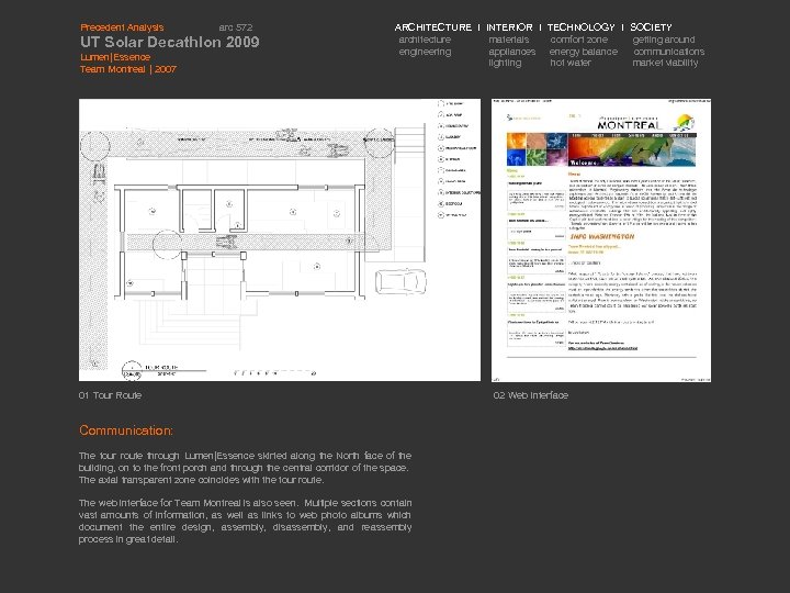Precedent Analysis arc 572 UT Solar Decathlon 2009 Lumen|Essence Team Montreal | 2007 ARCHITECTURE