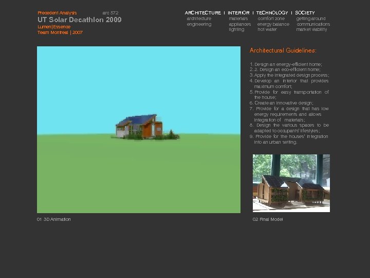 Precedent Analysis arc 572 UT Solar Decathlon 2009 Lumen|Essence Team Montreal | 2007 ARCHITECTURE