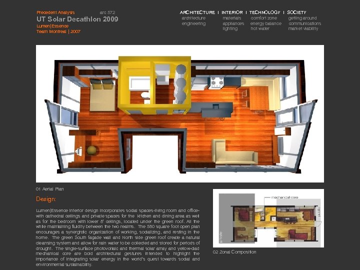 Precedent Analysis arc 572 UT Solar Decathlon 2009 Lumen|Essence Team Montreal | 2007 ARCHITECTURE