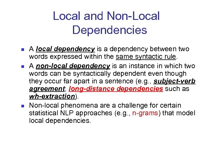 Local and Non-Local Dependencies n n n A local dependency is a dependency between